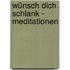 Wünsch dich schlank - Meditationen