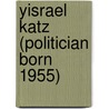 Yisrael Katz (Politician Born 1955) door Miriam T. Timpledon