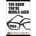 You Know You'Re Middle-Aged When...