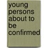 Young Persons About To Be Confirmed
