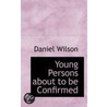 Young Persons About To Be Confirmed door Sir Daniel Wilson