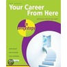 Your Career from Here in Easy Steps door Jon Poole