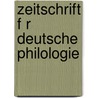 Zeitschrift F R Deutsche Philologie door Onbekend