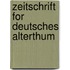 Zeitschrift for Deutsches Alterthum