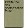 Zweite Theil Des Goethe'schen Faust door Hermann Küntzel