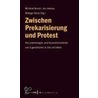 Zwischen Prekarisierung und Protest door Frauke Austermann