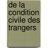de La Condition Civile Des Trangers door Paul De Royer