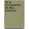 de La Connaisance de Dieu, Volume 2 door Auguste Gratry