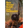 Über Hirsche, Hunde und Nachsuchen door Bernd Krewer