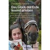 Das Glück der Erde lesend erleben by Danielle Cerovina