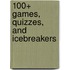100+ Games, Quizzes, and Icebreakers