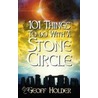101 Things To Do With A Stone Circle door Geoff Holder
