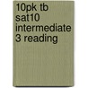 10pk Tb Sat10 Intermediate 3 Reading by Authors Various