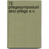 12. Pflegesymposium Aktx-pflege E.v. by Unknown