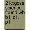 21c:gcse Science Found Wb B1, C1, P1 door The University of York Science Education Group