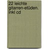 22 Leichte Gitarren-etüden. Inkl Cd by Hubert Käppel