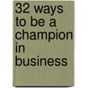 32 Ways to Be a Champion in Business door Earvin Magic Johnson