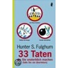 33 Taten, die Sie unsterblich machen door Hunter S. Fulghum