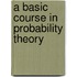 A Basic Course In Probability Theory