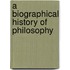 A Biographical History Of Philosophy