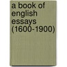 A Book Of English Essays (1600-1900) door Stanley Victor Makower