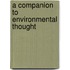 A Companion To Environmental Thought