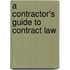 A Contractor's Guide To Contract Law