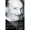A Conversation with Martin Heidegger door Raymond Tallis