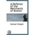 A Defence Of The Merchants Of Boston