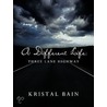 A Different Life; Three Lane Highway door Kristal Bain