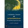 A General Theory Of Entrepreneurship by Scott Shane