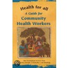 A Guide For Community Health Workers door Stephen Knight