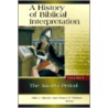 A History Of Biblical Interpretation by A.J.