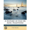 A History Of Esse Or Ashe, Hampshire door F. W. Thoyts