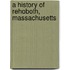 A History Of Rehoboth, Massachusetts