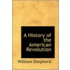 A History Of The American Revolution