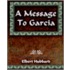 A Message To Garcia And Other Essays