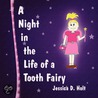 A Night In The Life Of A Tooth Fairy door Jessica Holt