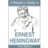 A Reader's Guide To Ernest Hemingway