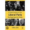 A Short History Of The Liberal Party door Christopher Cook