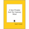 A Sure Promise And The Contrary Wind door Russell Herman Conwell