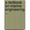 A Textbook On Marine Engineering ... by Unknown