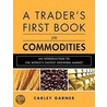 A Trader's First Book On Commodities door Carley Garner