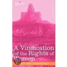 A Vindication Of The Rights Of Women door Mary Wollstonecraft