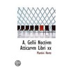 A. Gellii Noctivm Atticarvm Libri Xx by Martini Hertz