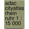 Adac Cityatlas Rhein Ruhr 1 : 15 000 door Onbekend