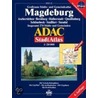 Adac Stadtatlas Magdeburg 1 : 20 000 by Unknown