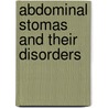Abdominal Stomas and Their Disorders door Smith Amanda J