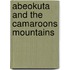 Abeokuta And The Camaroons Mountains