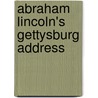 Abraham Lincoln's Gettysburg Address door Jack E. Levin